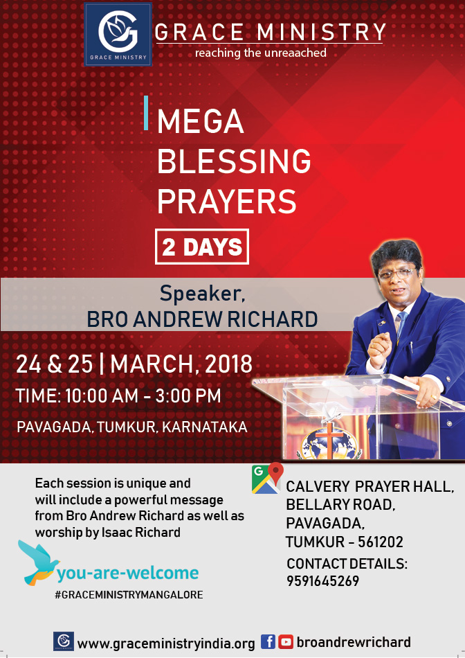 Grace Ministry to hold 2 days Mega Blessing Prayer on 24 - 25, 2018 at Pavagada, Tumkur District. Come receive Healing, Deliverance, and Transformation. 